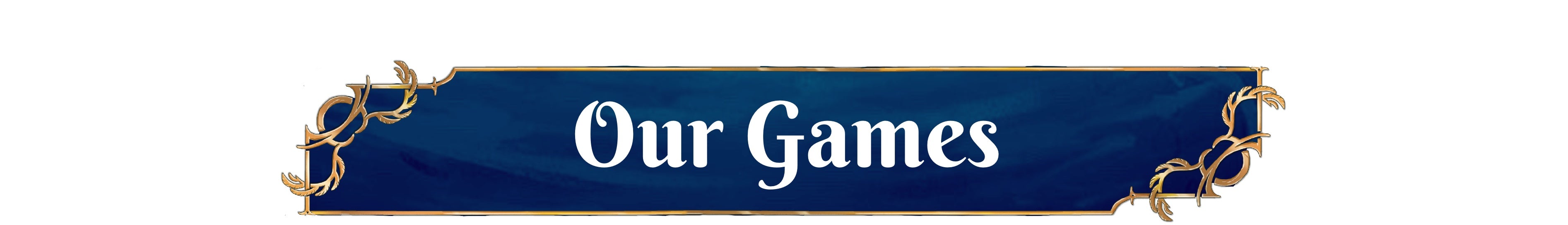 Our games